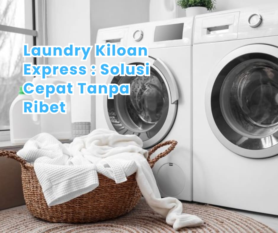 Jezz Laundry 2: Solusi Laundry Cepat Tanpa Ribet di Cilacap